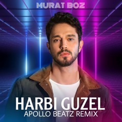 Murat Boz - Harbi Guzel ( Apollo Beatz Remix )