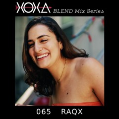 XOXA BLEND 065 - DJ RAQX