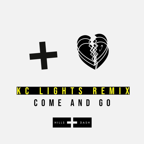 HILLS + DASH - Come and Go (KC Lights Remix)