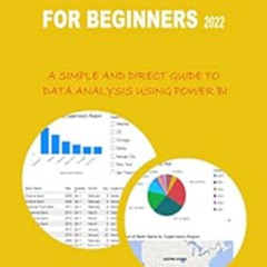 [GET] KINDLE 💌 POWER BI FOR BEGINNERS 2022: A SIMPLE AND DIRECT GUIDE TO DATA ANALYS