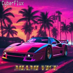 CyberFlux - Miami Vice