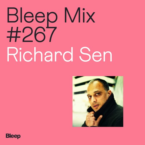 Bleep Mix #267 - Richard Sen