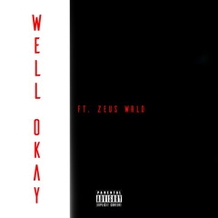 Well Ok feat. ZeusWrld