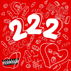 222 (Feat. RE$LO)