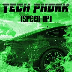 TECH PHONK (SPEED UP)