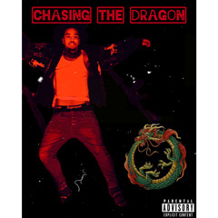 Chasing The Dragon (Prod. Wetgropes)