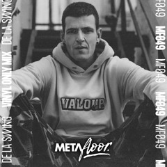 Metafloor Mix Series - De La Swing #049 (Vinyl Only Mix)