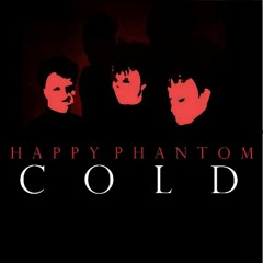 Happy Phantom (Under The Covers) COLD By The Cure Off The 1982 Album Pornography