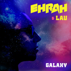 EhRah & LAU - Galaxy