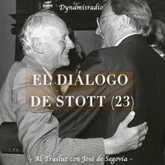 El diálogo De Stott (23) - Al trasluz con José de Segovia