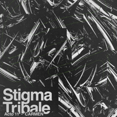 Acto 11º (Stigma Invites) · Carmen
