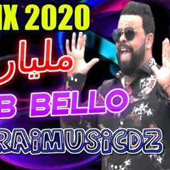 Cheb Bello 2020 JDID Baghi - Newali - Milliardaire Remix By RAIMUSICDZ