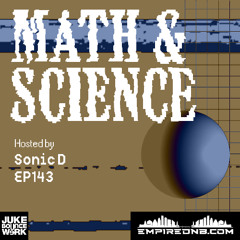 Math & Science Ep. 143
