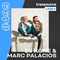 Traxsource LIVE! #499 with DJ Kone & Marc Palacios