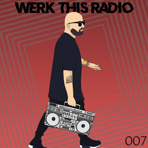 Stream WERK THIS RADIO - EPISODE 007 - I WORK IT FOR MY DJ by Nathan Barato  | Listen online for free on SoundCloud