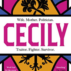 [Get] KINDLE 📨 Cecily: An epic feminist retelling of the War of the Roses by  Annie