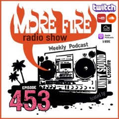 More Fire Show Ep453 (Full Show) March 21st 2024 Hosted By Crossfire From Unity Sound