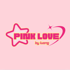 MIXSET PINK LOVE VOL 1 - BY LUONG MUSIC