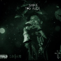 Smoke Too Much-ProdBySouthside