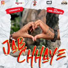 Cherish R. Music x Anil Mr Duniya - Jab Chhaye