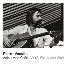 Pierre Vassiliu - Adieu Mon Chéri (V4YS Elle et Moi Edit)