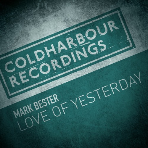 Mark Bester - Love Of Yesterday