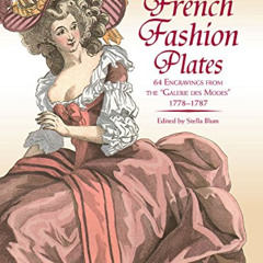 [GET] PDF 📥 Eighteenth-Century French Fashion Plates in Full Color: 64 Engravings fr