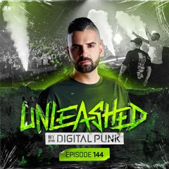 Unleashed by Digital Punk | Episode 144