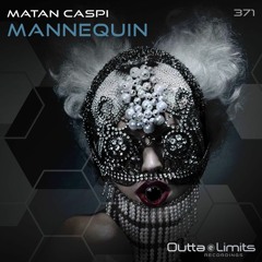 Matan Caspi - Mannequin (Original Mix) Exclusive Preview