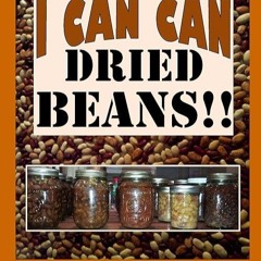 free read✔ I CAN CAN DRIED BEANS!! How to safely home can dried beans to conveniently stock your