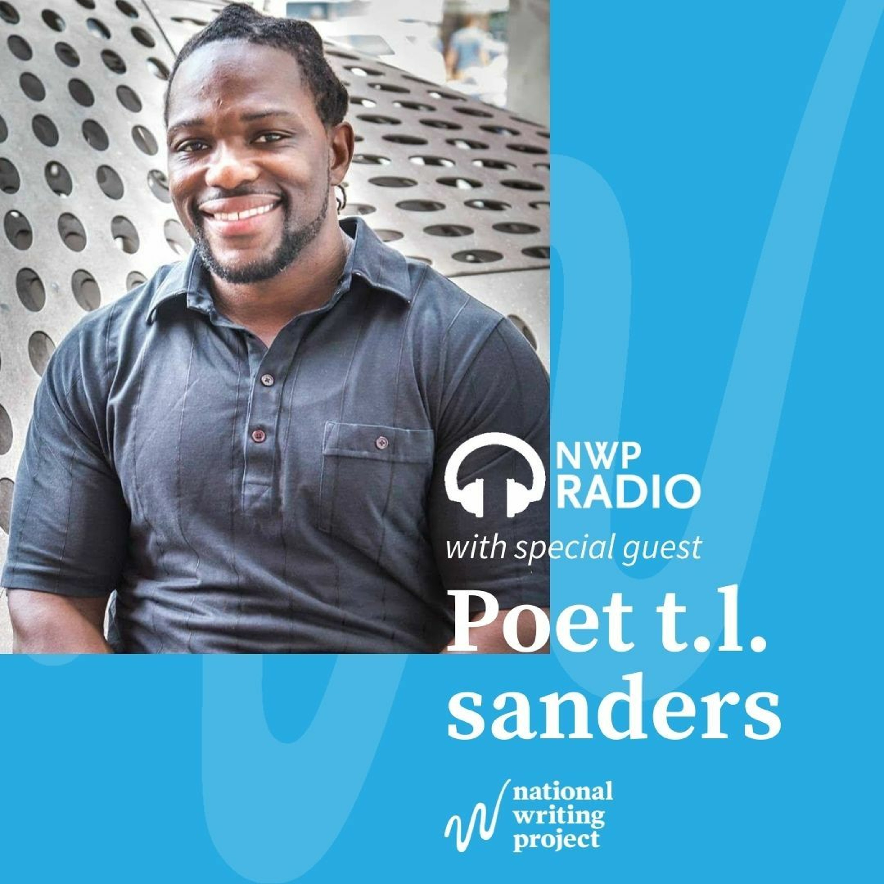 NWP Radio with Poet t.l. sanders episode artwork