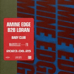 2023.06.25 - Amine Edge B2b LORAN @ Baby Club, Marseille, FR