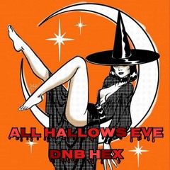 All Hallows Eve DnB Hex