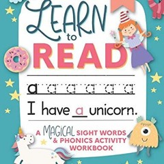 Downloadâ¤ï¸eBookâœ”ï¸ Learn to Read A Magical Sight Words and Phonics Activity Workbook for Begi