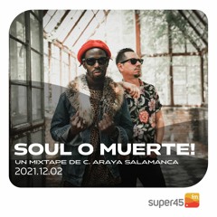 [super45.fm] Soul O Muerte 2021/12/02