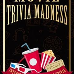 [FREE] EPUB 📍 Movie Trivia Madness: Interesting Facts and Movie Trivia (Best Trivia