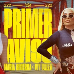 PRIMER AVISO (Remix) - DJ PANA X Maria Becerra X Ivy Queen