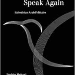 [DOWNLOAD] EPUB 💜 Speak, Bird, Speak Again: Palestinian Arab Folktales (World Litera