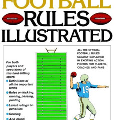 [View] EPUB 🖊️ Football Rules Illustrated by  George Sullivan [EPUB KINDLE PDF EBOOK