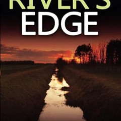 ⚡️ READ EPUB THE RIVER'S EDGE a gripping crime thriller full of twists (JACKMAN & EVANS) Free