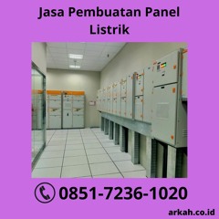 Jasa Pembuatan Panel Listrik TERBUKTI, WA 0851-7236-1020