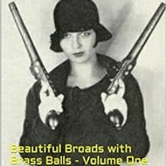 Read PDF 📃 Mafia Molls: Beautiful Broads with Brass Balls - Volume One (Mob Molls –