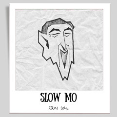 Slow-Mo (Prod. by pilotkid)