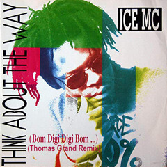 Ice Mc - Think About The Way (Thomas Grand Remix)