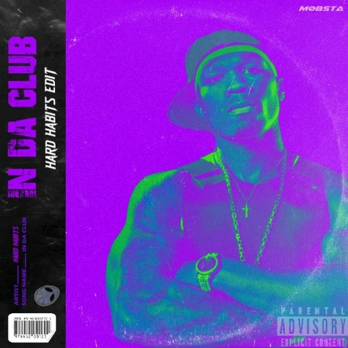 50 Cent - In Da Club (HARD HABITS Edit) [Free DL]