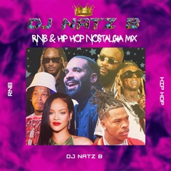 RNB & Hip Hop Nostalgia Mix  ( 2010 - 2015)