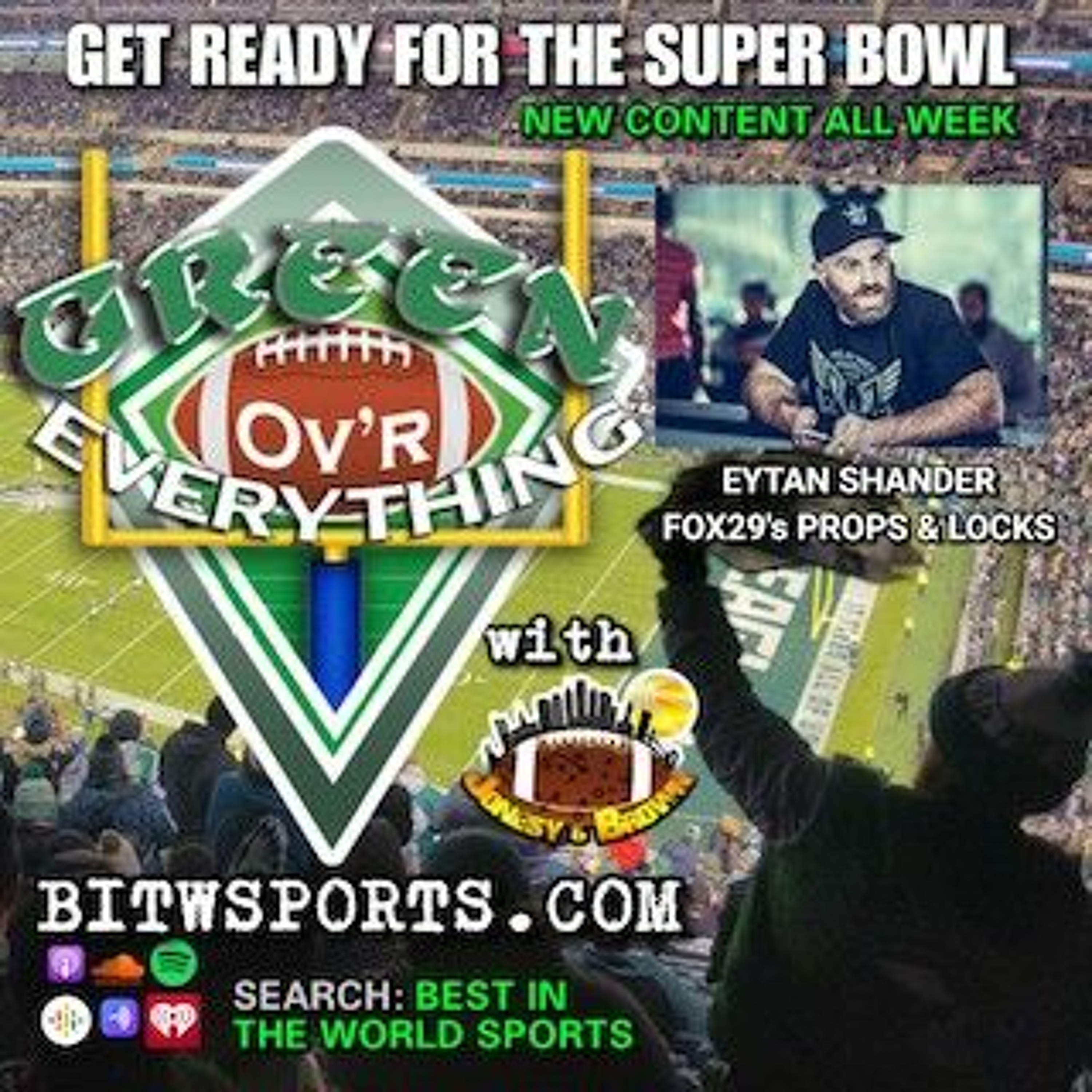 Green Ov'r Everything Ep. 020823 - Talking Eagles Super Bowl with Eytan Shander episode artwork