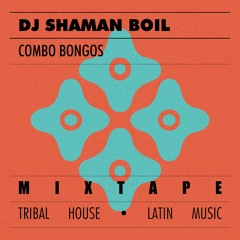 Combo Bongos Podcast 06 - DJ Shaman Boil
