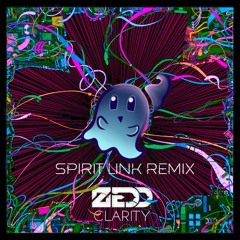 Zedd - Clarity [SPIRIT LINK Remix]