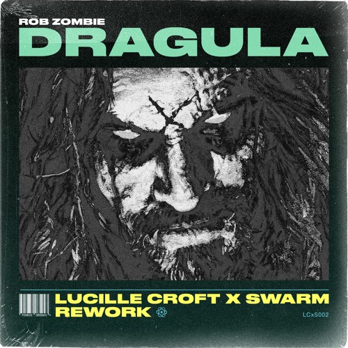 Rob Zombie - Dragula (Lucille Croft X SWARM Re-Work)